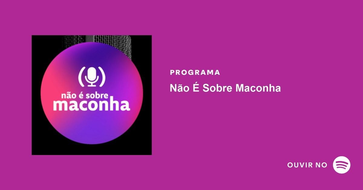 não é sobre maconha